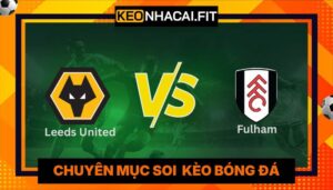 Nhận Định Wolves Vs Fulham Lúc 21:00 Ngày 17/05 - Ngoại Hạng Anh